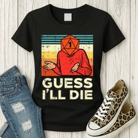 Rpg Gamer 1 Guess Ill Die Retro Womens T-Shirt