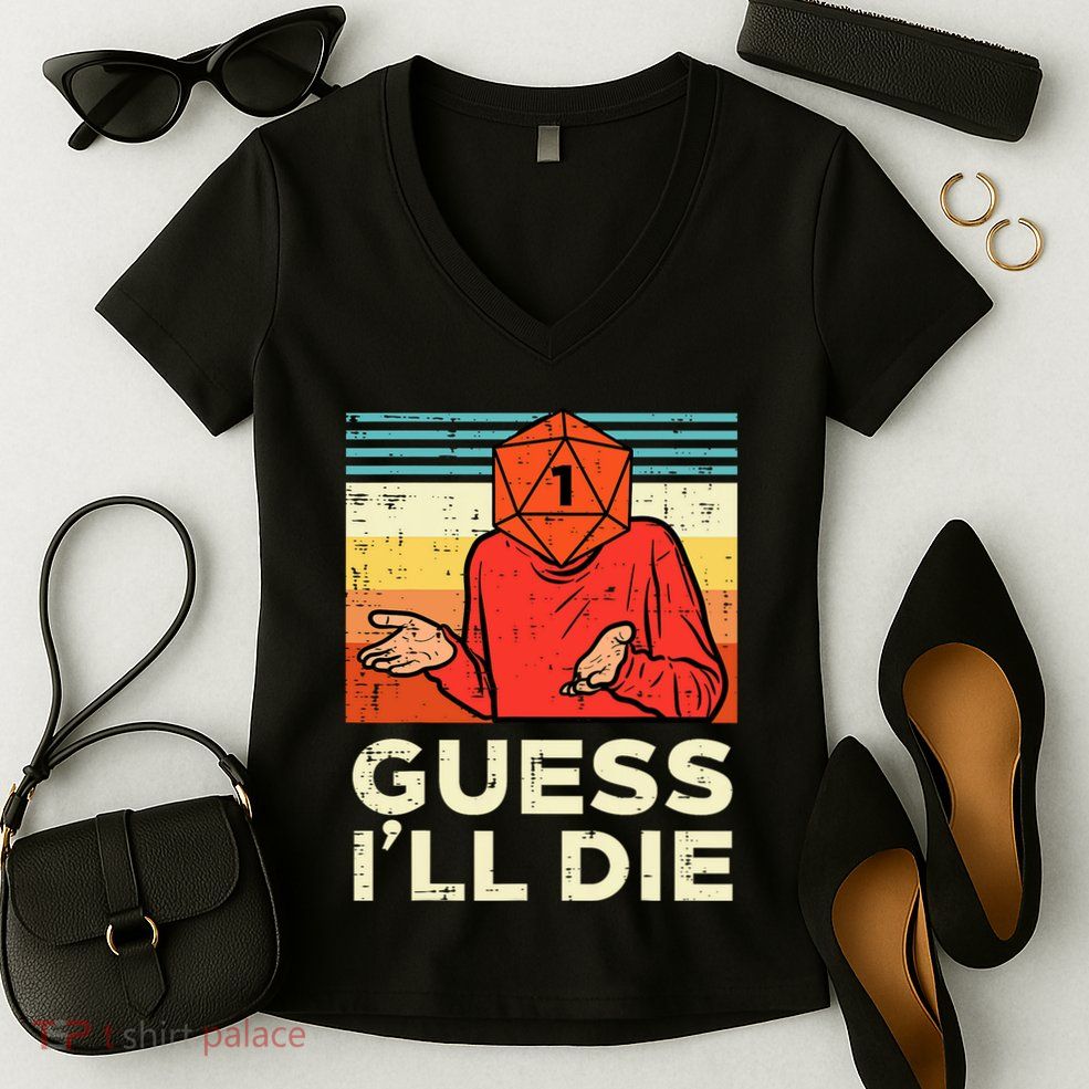 Rpg Gamer 1 Guess Ill Die Retro Women's V-Neck T-Shirt