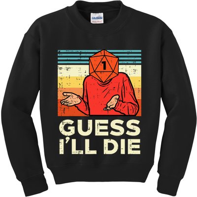 Rpg Gamer 1 Guess Ill Die Retro Kids Sweatshirt