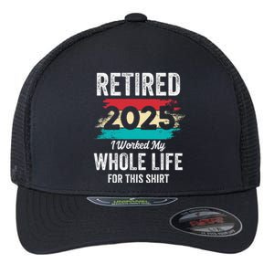 Retirement Giftsretired 2025 Worked My Whole Life Flexfit Unipanel Trucker Cap