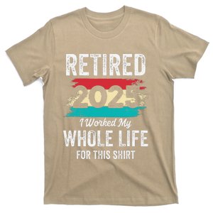 Retirement Giftsretired 2025 Worked My Whole Life T-Shirt