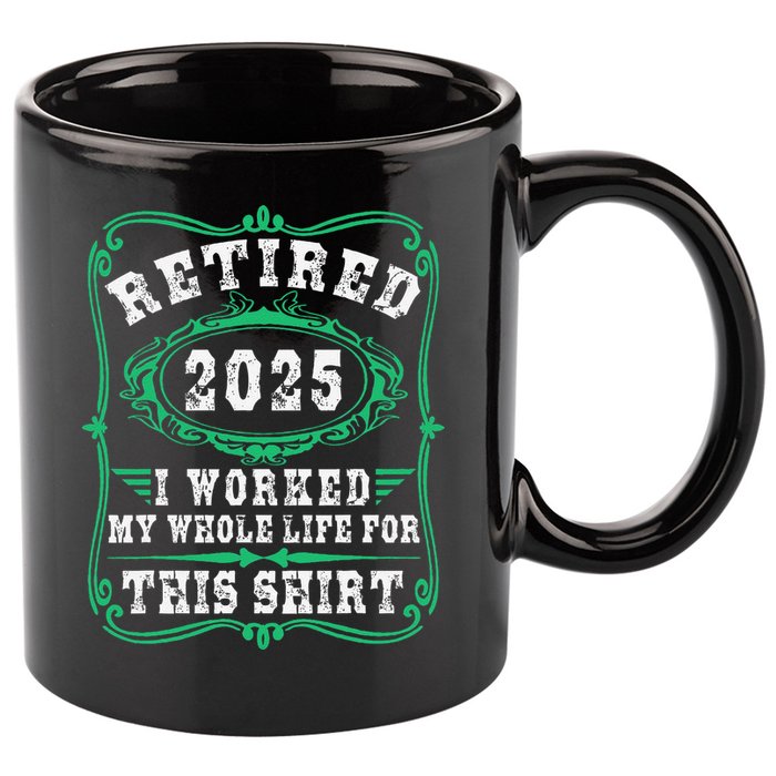 Retirement Giftsretired 2025 11oz C Handle Ceramic Mug