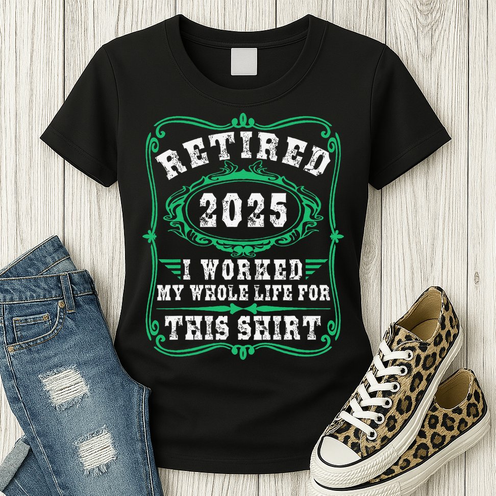 Retirement Giftsretired 2025 Womens T-Shirt