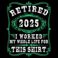 Retirement Giftsretired 2025 Womens T-Shirt