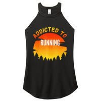 Running Gift Addicted To Running Women's Perfect Tri Rocker Tank