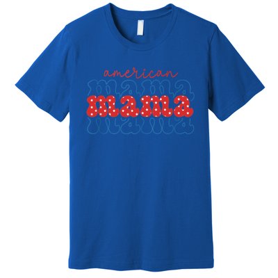 Retro Groovy America Mama 4th Of July Usa Flag Patriotic Great Gift Premium T-Shirt