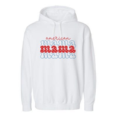 Retro Groovy America Mama 4th Of July Usa Flag Patriotic Great Gift Garment-Dyed Fleece Hoodie