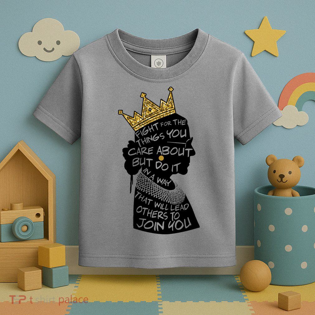 RGB Queen Crown Quote Tribute Ruth Bader Ginsburg Toddler T-Shirt