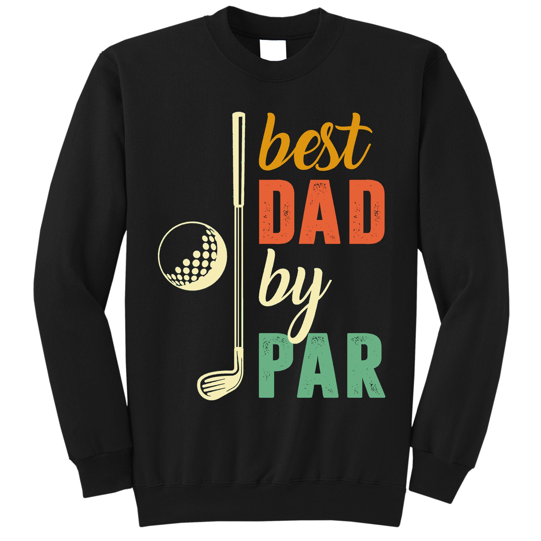 Retro Golf Best Dad By Par Gift For Father's Day Tall Sweatshirt