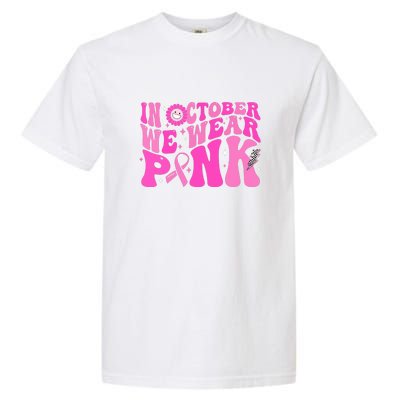 Retro Groovy Breast Cancer Awareness In October We Wear Pink Gift Garment-Dyed Heavyweight T-Shirt