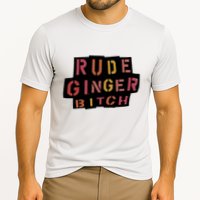 Rude Ginger Bitch Cooling Performance Crew T-Shirt