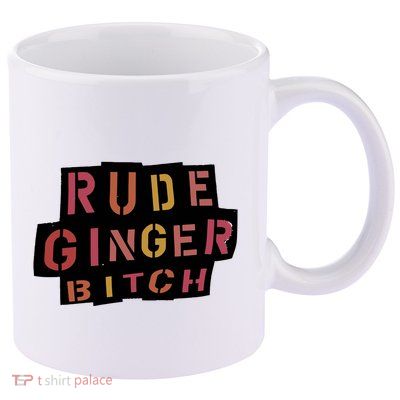 Rude Ginger Bitch 11oz C Handle Ceramic Mug