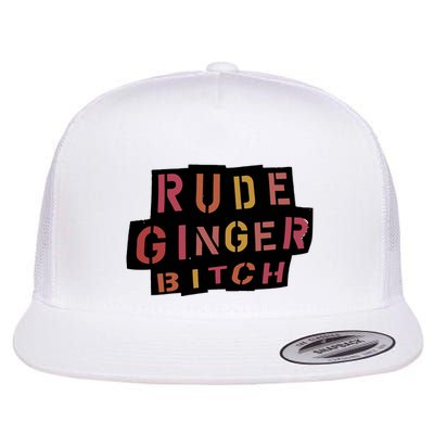Rude Ginger Bitch Flat Bill Trucker Hat