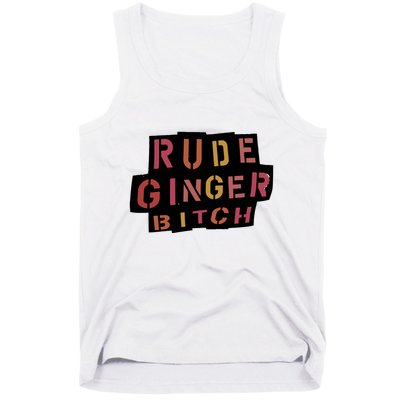Rude Ginger Bitch Tank Top