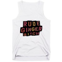 Rude Ginger Bitch Tank Top