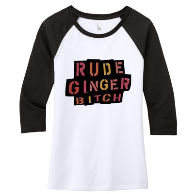 Rude Ginger Bitch Women's Tri-Blend 3/4-Sleeve Raglan Shirt