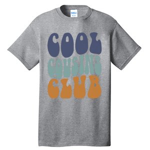 Retro Groovy Cool Cousin Club Tall T-Shirt