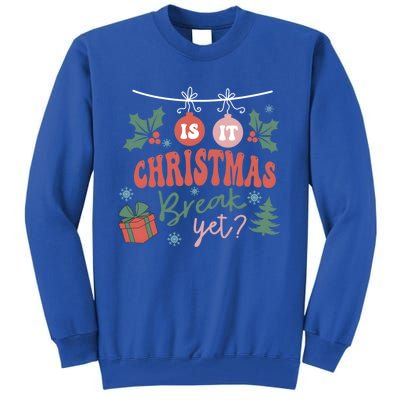 Retro Groovy Christmas Is It Christmas Break Yet Retro Xmas Gift Tall Sweatshirt