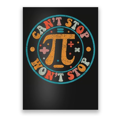 Retro Groovy Can'T Stop Pi Won'T Stop Pi Day Math Teachers Poster