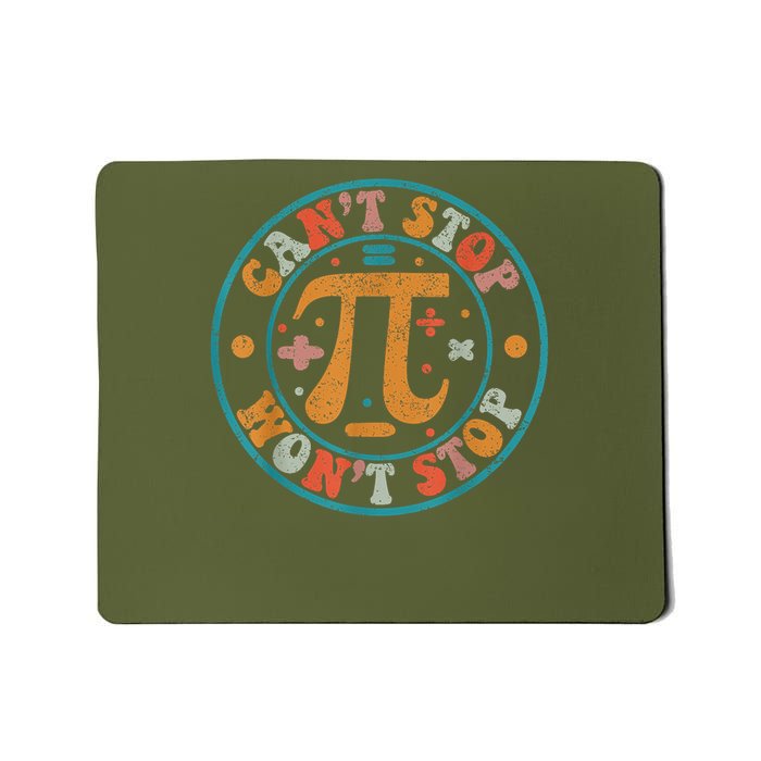 Retro Groovy Can'T Stop Pi Won'T Stop Pi Day Math Teachers Mousepad