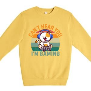 Retro Gamer CanT Hear You IM Gaming Funny Cat Headset Meaningful Gift Premium Crewneck Sweatshirt