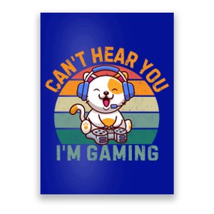 Retro Gamer CanT Hear You IM Gaming Funny Cat Headset Meaningful Gift Poster