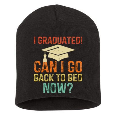 Retro Graduation Can I Go Back To Bed Now college Gift Short Acrylic Beanie