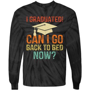 Retro Graduation Can I Go Back To Bed Now College Gift Tie-Dye Long Sleeve Shirt