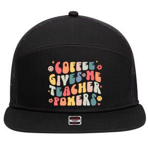 Retro Groovy Coffee Gives Me Teacher Powers Teacher Life Gift 7 Panel Mesh Trucker Snapback Hat