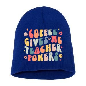 Retro Groovy Coffee Gives Me Teacher Powers Teacher Life Gift Short Acrylic Beanie