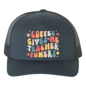 Retro Groovy Coffee Gives Me Teacher Powers Teacher Life Gift Yupoong Adult 5-Panel Trucker Hat