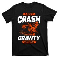 Random Gravity Checks Motocross Dirt Bike T-Shirt