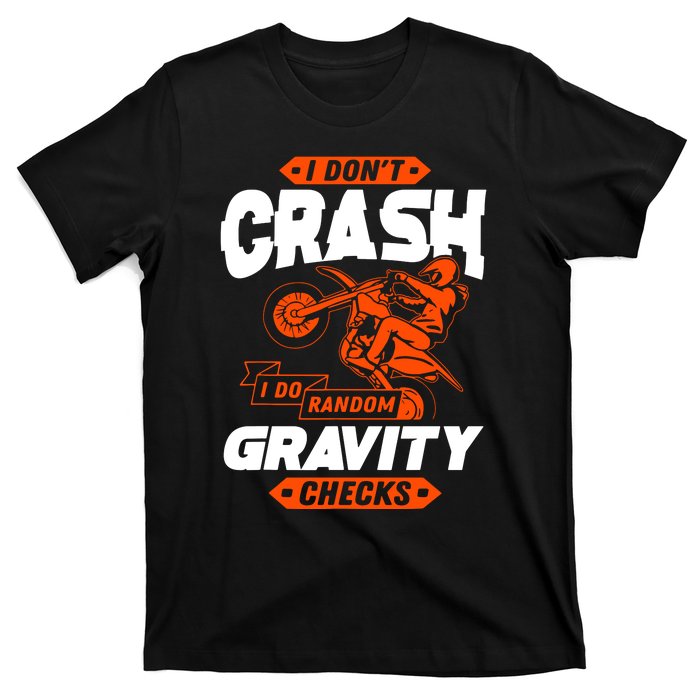 Random Gravity Checks Motocross Dirt Bike T-Shirt