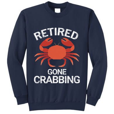 Retired Gone Crabbing Funny Crab Fishing Sweatshirt