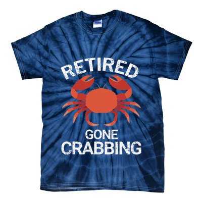 Retired Gone Crabbing Funny Crab Fishing Tie-Dye T-Shirt