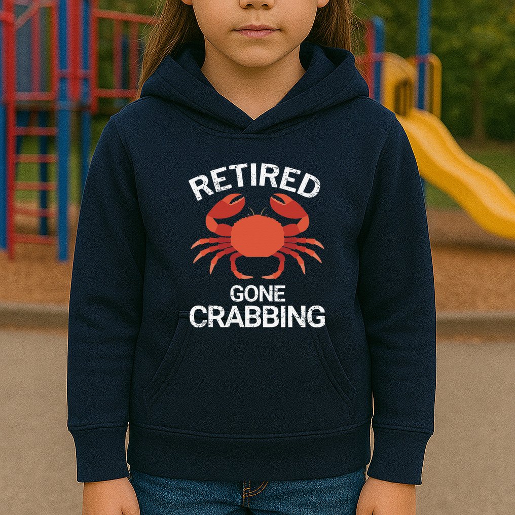 Retired Gone Crabbing Funny Crab Fishing Kids Hoodie