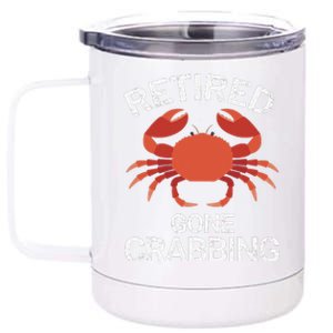 Retired Gone Crabbing Funny Crab Fishing 12 oz Stainless Steel Tumbler Cup