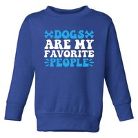 Retro Groovy Dog Owner Dogs Are My Favorite People Dog Lover Gift Toddler Sweatshirt