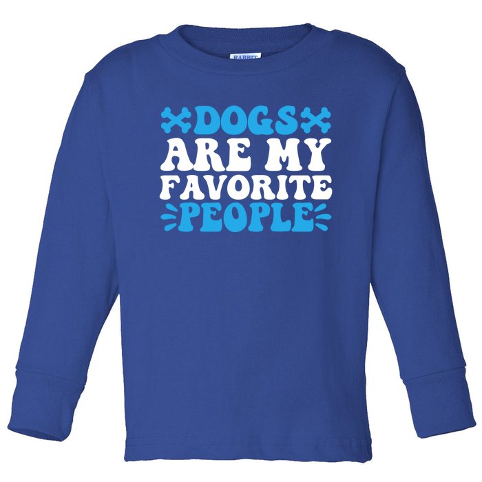 Retro Groovy Dog Owner Dogs Are My Favorite People Dog Lover Gift Toddler Long Sleeve Shirt