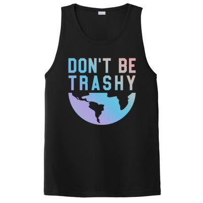 Recycling Gift Dont Be Trashy Great Gift Trash Collector Gift PosiCharge Competitor Tank