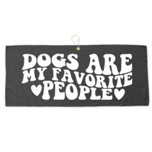 Retro Groovy Dogs Are My Favorite People Dog Owner Lover Gift Large Microfiber Waffle Golf Towel