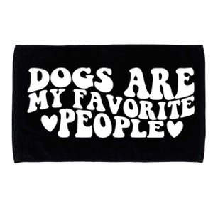 Retro Groovy Dogs Are My Favorite People Dog Owner Lover Gift Microfiber Hand Towel