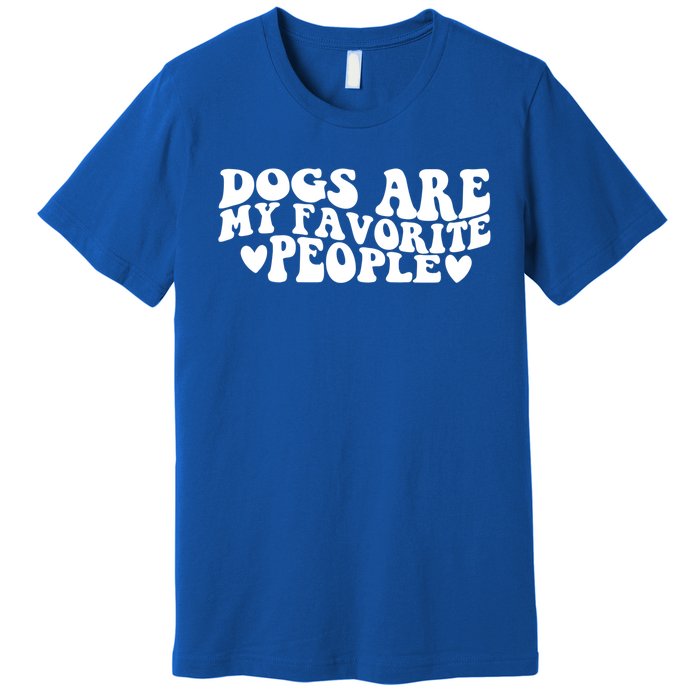 Retro Groovy Dogs Are My Favorite People Dog Owner Lover Gift Premium T-Shirt