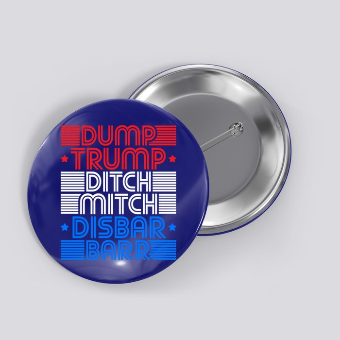 Retro Graphic Dump Trump Ditch Mitch Disbar Barr Funny Tee Gift Button