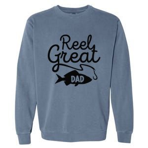 Reel Great Dad Fishing Daddy Lover Fathers Day Gift Garment-Dyed Sweatshirt