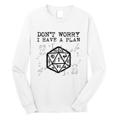 RPG Gamer Dont Worry I Have Plan Funny Long Sleeve Shirt