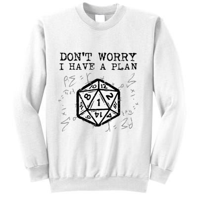 RPG Gamer Dont Worry I Have Plan Funny Sweatshirt