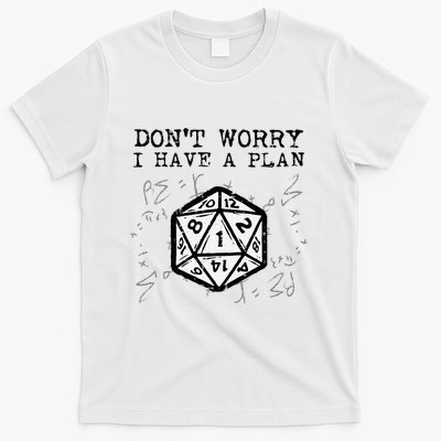 RPG Gamer Dont Worry I Have Plan Funny T-Shirt