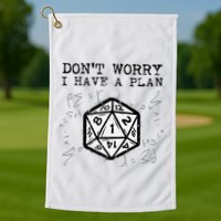 RPG Gamer Dont Worry I Have Plan Funny Golf Towel