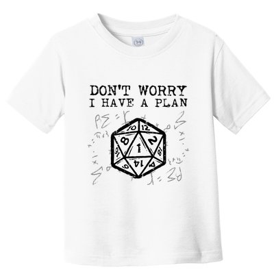 RPG Gamer Dont Worry I Have Plan Funny Toddler T-Shirt